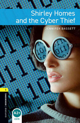 Oxford Bookworms Library 3/E 1: Shirley Homes and the Cyber Thief (with MP3)