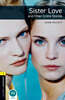 Oxford Bookworms Library 3/E 1: Sister Love & Other Crime (with MP3)