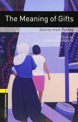 Oxford Bookworms Library 3/E 1: The Meaning of Gifts -Stories from Turkey (with MP3)