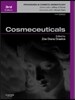 Cosmeceuticals: Procedures in Cosmetic Dermatology Series