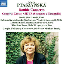 Mariusz Smolij 마르타 프타신스카: 작품집 (Marta Ptaszynska: Double Concerto, Concerto Grosso, SE-TA, Other Works)