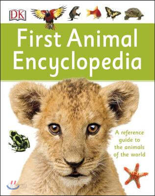 Dk First Animal Encyclopedia