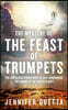 The Mystery of the Feast of Trumpets: The earth-shattering wake-up call announcing the coming of the King of Glory!