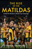 Rise of the Matildas: Inside the Women's World Cup Campaign