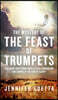 The Mystery of the Feast of Trumpets: The earth-shattering wake-up call announcing the coming of the King of Glory!