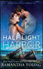 Half-Light Harbor