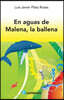 En Aguas de Malena, La Ballena