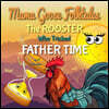 Mama Goose Folktales: The Rooster Who Tricked Father Time