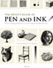 The Artist's Guide to Pen and Ink: Take Your Drawings to the Next Level with Gorgeous Shading Techniques