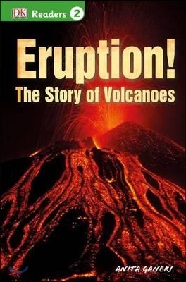 Eruption!: The Story of Volcanoes