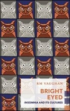 Bright Eyed: Insomnia and Its Cultures