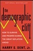 The Demographic Cliff: How to Survive and Prosper During the Great Deflation Ahead