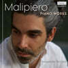 Alessandro Riccardi 말리피에로: 피아노 작품집 (Malipiero: Piano Works)