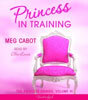 The Princess Diaries 6 : Princess in Training (Audio CD)