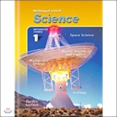 McDougal Littell Middle School Science: Student Edition Course 1 Integrated Course 1 2005