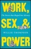 Work, Sex and Power