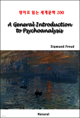 A General Introduction to Psychoanalysis - 영어로 읽는 세계문학 200