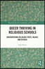 Queer Thriving in Religious Schools