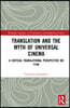 Translation and the Myth of Universal Cinema