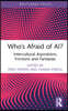 Who’s Afraid of AI?
