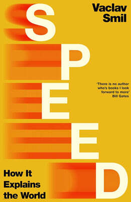 Speed : How it Explains the World