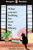 Penguin Readers Level 4: What You Are Looking For Is In The Library (ELT Graded Reader)