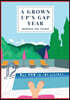 A Grown Up's Gap Year