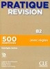 Pratique Revision B2 (+ Corriges, Transcriptions)