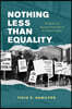 Nothing Less Than Equality: The Battle Over Segregated Education in the Nation's Capital