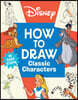 Disney How to Draw Classic Characters