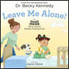 Leave Me Alone!: A Good Inside Story about Deeply Feeling Kids