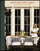Around the Table: Tables and Traditions for Gathering