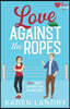 Love Against the Ropes