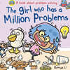 The Girl Who Has A Million Problems: A STEM Story That Teaches Kids to Solve Problems, Manage Big Feelings, Regulate Emotions, and Think Creatively, A