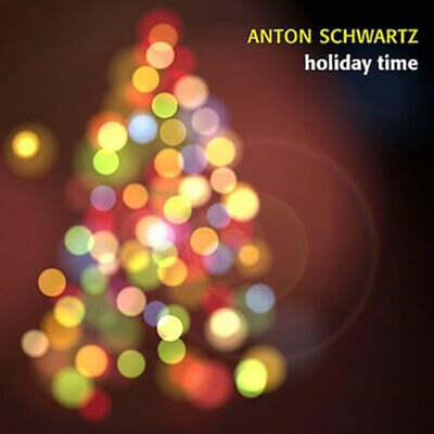 Anton Schwartz (안톤 슈왈츠) - Holiday Time (2004) [HDCD]