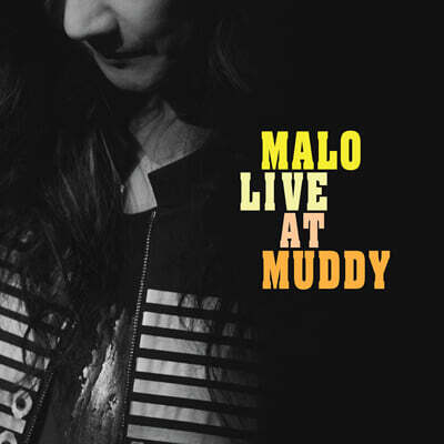 말로 (Malo) - MALO LIVE AT MUDDY