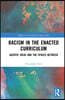 Racism in the Enacted Curriculum