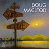 Doug MacLeod (덕 맥클라우드) - Between Somewhere and Goodbye