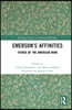 Emerson’s Affinities