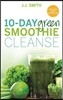 10-Day Green Smoothie Cleanse