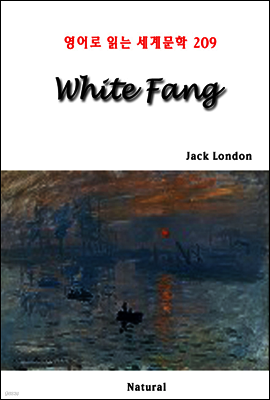 White Fang - 영어로 읽는 세계문학 209