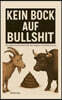 Kein Bock auf Bullshit