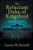 The Reluctant Duke of Kingsford