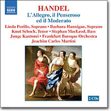Joachim Carlos Martini 헨델: 오라토리오 `쾌활한 사람, 사려깊은 사람, 온화한 사람' (Handel: L'Allegro, il Penseroso ed il Moderato)