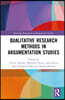 Qualitative Research Methods in Argumentation Studies