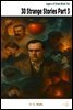 30 Strange Stories Part 3