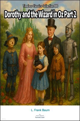 Dorothy and the Wizard in Oz Part 2