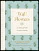 Wall Flowers: A Love Letter to Wallpaper