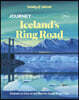 Lonely Planet Journey Iceland's Ring Road