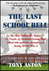 The Last School Bell: The Men behind the Names: Ex-Pupils of Redditch County High School who paid the ultimate price during World War 2